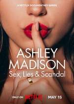 Watch Ashley Madison: Sex, Lies & Scandal M4ufreemovies