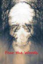 Watch Fear the Woods M4ufreemovies