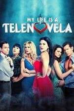 Watch My Life Is a Telenovela M4ufreemovies