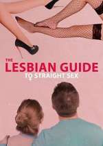 Watch The Lesbian Guide to Straight Sex M4ufreemovies