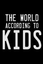 Watch The World According to Kids M4ufreemovies