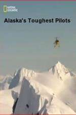 Watch Alaska's Toughest Pilots M4ufreemovies