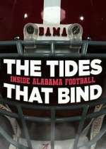 Watch The Tides That Bind: Inside Alabama Football M4ufreemovies