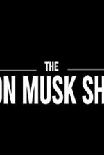 Watch The Elon Musk Show M4ufreemovies