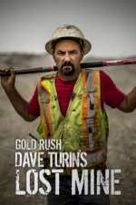 Watch Gold Rush: Dave Turin\'s Lost Mine M4ufreemovies