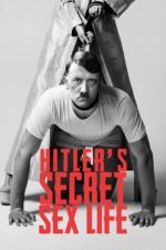 Watch Hitler's Secret Sex Life M4ufreemovies