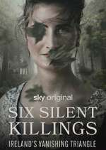 Watch Six Silent Killings: Ireland's Vanishing Triangle M4ufreemovies