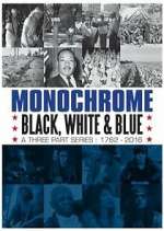 Watch Monochrome: Black, White and Blue M4ufreemovies