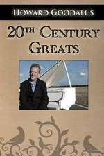 Watch Howard Goodalls Twentieth Century Greats M4ufreemovies