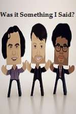 Watch Was it Something I Said M4ufreemovies