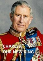 Watch Charles: Our New King M4ufreemovies