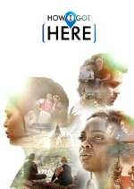 Watch How I Got Here M4ufreemovies