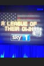 Watch A League of Their Own US Road Trip M4ufreemovies