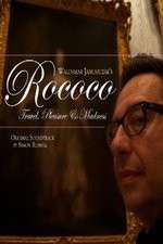 Watch Rococo: Travel, Pleasure, Madness M4ufreemovies
