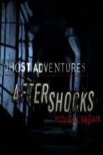 Watch Ghost Adventures Aftershocks M4ufreemovies