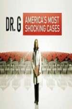 Watch Dr G Americas Most Shocking Cases M4ufreemovies