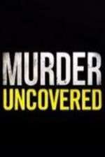 Watch Murder Uncovered M4ufreemovies