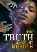 Watch The Truth About My Murder M4ufreemovies