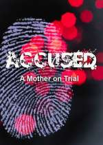 Watch Accused: A Mother on Trial M4ufreemovies