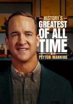 Watch History's Greatest of All-Time with Peyton Manning M4ufreemovies