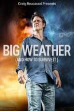 Watch Big Weather (And How to Survive It) M4ufreemovies
