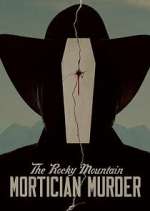 Watch The Rocky Mountain Mortician Murder M4ufreemovies