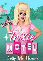 Watch Trixie Motel: Drag Me Home M4ufreemovies