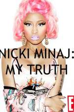 Watch Nicki Minaj My Truth M4ufreemovies