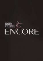 Watch BET Presents: The Encore M4ufreemovies