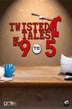 Watch Twisted Tales of My 9 to 5 M4ufreemovies
