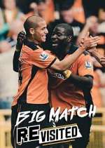 Watch The Big Match Revisited M4ufreemovies