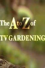 Watch The a to Z of TV Gardening M4ufreemovies