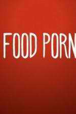 Watch Food Porn M4ufreemovies