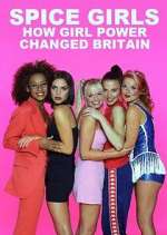 Watch Spice Girls: How Girl Power Changed Britain M4ufreemovies