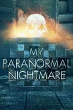 Watch My Paranormal Nightmare M4ufreemovies