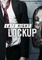 Watch Late Night Lockup M4ufreemovies