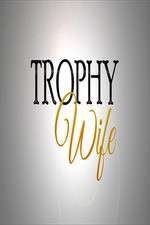 Watch Trophy Wife M4ufreemovies