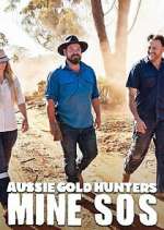 Watch Aussie Gold Hunters: Mine SOS M4ufreemovies