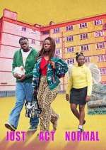 Watch Just Act Normal M4ufreemovies