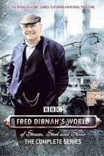 Watch Fred Dibnah's World of Steam, Steel and Stone M4ufreemovies