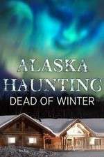 Watch Alaska Haunting: Dead of Winter M4ufreemovies