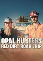 Watch Opal Hunters: Red Dirt Roadtrip M4ufreemovies