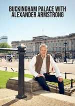 Watch Buckingham Palace with Alexander Armstrong M4ufreemovies