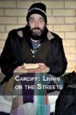 Watch Cardiff: Living on the Streets M4ufreemovies