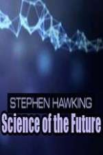 Watch Stephen Hawking's Science of the Future M4ufreemovies