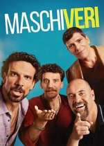 Watch Maschi veri M4ufreemovies