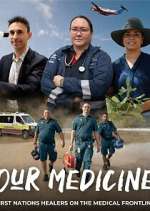 Watch Our Medicine M4ufreemovies