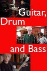 Watch Guitar, Drum and Bass M4ufreemovies