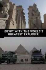 Watch Egypt With The World\'s Greatest Explorer M4ufreemovies