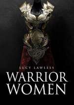 Watch Warrior Women with Lucy Lawless M4ufreemovies